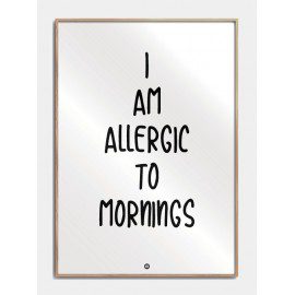 Allergic to mornings plakat fra Citatplakat