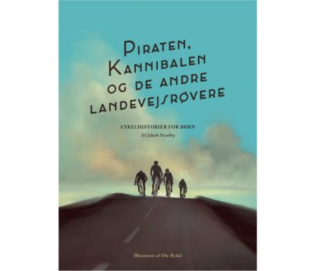 Bog: Piraten, Kannibalen og de andre landevejsrøvere