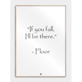 If you fall Iâll be there plakat fra Citatplakat