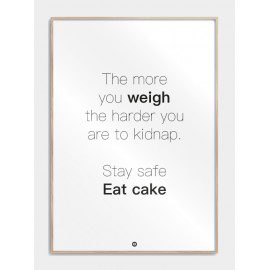 Stay safe eat cake plakat fra Citatplakat